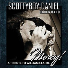 Mercy! mp3 Album by Scottyboy Daniel Blues Band