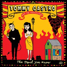 The Devil You Know mp3 Album by Tommy Castro And The Pain Killers