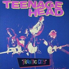 Frantic City (Re-Issue) mp3 Album by Teenage Head