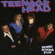 Some Kinda Fun mp3 Album by Teenage Head