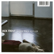 Gloom Rock Asylum mp3 Album by Jack Frost (AUS)