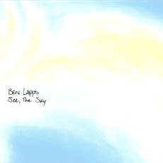 See, The Sky mp3 Album by Ben Lapps