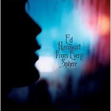 From Every Sphere (US Edition) mp3 Album by Ed Harcourt