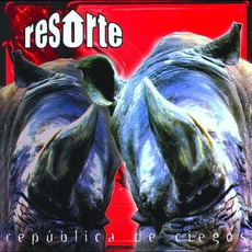 Republica De Ciegos mp3 Album by Resorte
