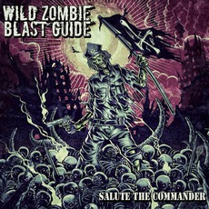 Salute The Commander mp3 Album by Wild Zombie Blast Guide