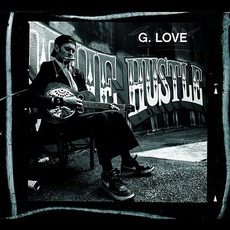 The Hustle mp3 Album by G. Love