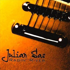 Ragin' River mp3 Album by Julian Sas