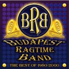 The Best Of 1980-2000 mp3 Artist Compilation by Budapest Ragtime Band