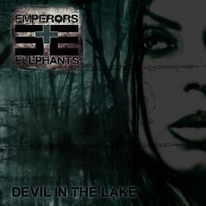 Devil In The Lake mp3 Album by Emperors And Elephants
