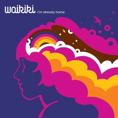 I'm Already Home mp3 Album by Waikiki