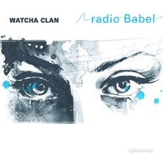 Radio Babel mp3 Album by Watcha Clan