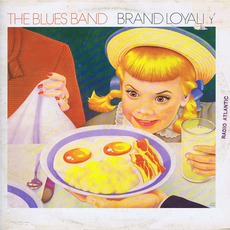 Brand Loyalty (Re-Issue) mp3 Album by The Blues Band