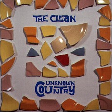 Unknown Country mp3 Album by The Clean