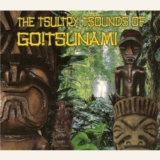 The Tsulty Tsounds Of Go! Tsunami mp3 Album by Go! Tsunami