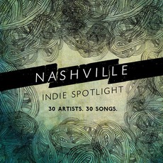 Nashville Indie Spotlight 2014 mp3 Compilation by Various Artists