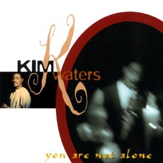 You Are Not Alone mp3 Album by Kim Waters