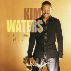 In The Name Of Love mp3 Album by Kim Waters