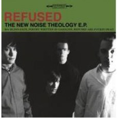 The New Noise Theology E.P. mp3 Album by Refused