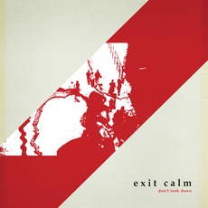 Don't Look Down mp3 Album by Exit Calm