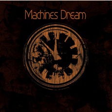 Machines Dream mp3 Album by Machines Dream