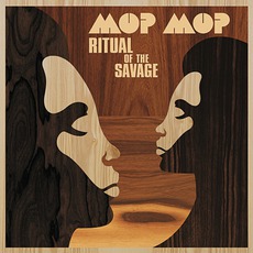 Ritual Of The Savage mp3 Album by Mop Mop