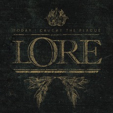 Lore mp3 Album by Today I Caught The Plague