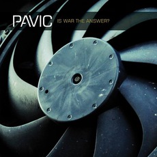 Is War The Answer? mp3 Album by Pavic
