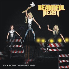 Kick Down The Barricades mp3 Album by Julian Angel's Beautiful Beast
