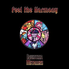 Feel The Harmony mp3 Album by Equestria Metallers
