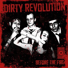 Before The Fire mp3 Album by Dirty Revolution