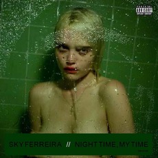 Night Time, My Time (Limited Edition) mp3 Album by Sky Ferreira