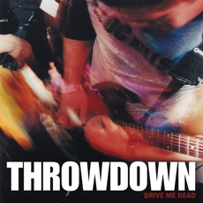 Drive Me Dead mp3 Album by Throwdown
