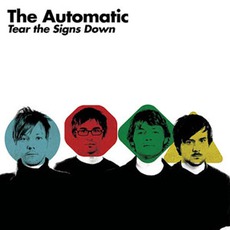 Tear The Signs Down mp3 Album by The Automatic
