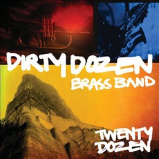 Twenty Dozen mp3 Album by The Dirty Dozen Brass Band