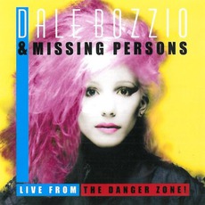 Live From The Danger Zone! mp3 Live by Dale Bozzio & Missing Persons