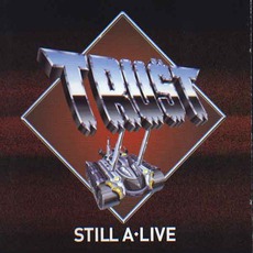 Still A-Live mp3 Live by Trust