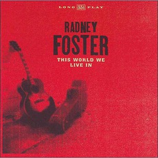 This World We Live In mp3 Album by Radney Foster
