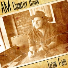 AM Country Heaven mp3 Album by Jason Eady