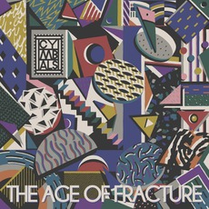 The Age Of Fracture mp3 Album by CYMBALS