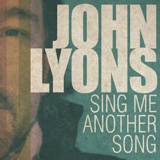 Sing Me Another Song mp3 Album by John Lyons