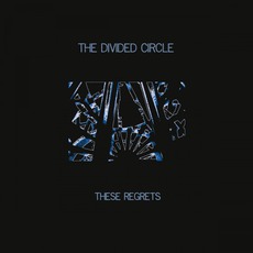 These Regrets mp3 Album by The Divided Circle