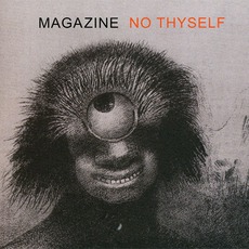 No Thyself (Limited Edition) mp3 Album by Magazine