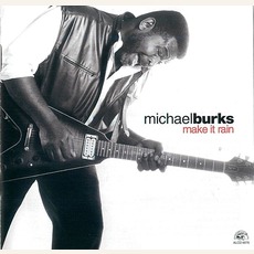 Make It Rain mp3 Album by Michael Burks