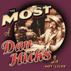 The Most Of Dan Hicks & His Hot Licks mp3 Artist Compilation by Dan Hicks And The Hot Licks