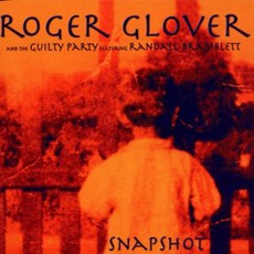 Snapshot mp3 Album by Roger Glover & The Guilty Party