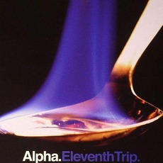 Eleventh Trip mp3 Album by Alpha