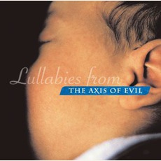 Lullabies From The Axis Of Evil mp3 Compilation by Various Artists