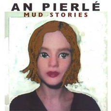 Mud Stories mp3 Album by An Pierlé