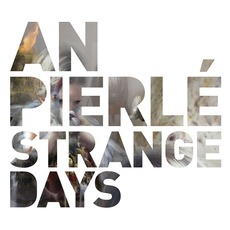 Strange Days mp3 Album by An Pierlé