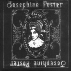 A Wolf In Sheep's Clothing mp3 Album by Josephine Foster